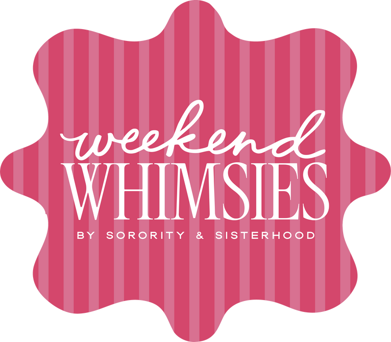 Weekend Whimsies